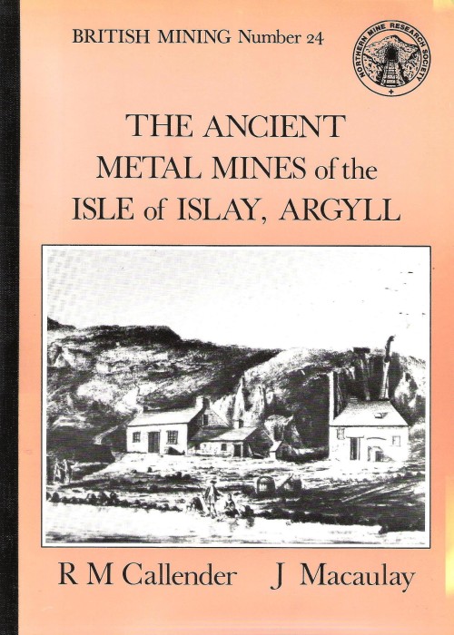 The Ancient Metal Mines of the Isle of Islay, Argyll