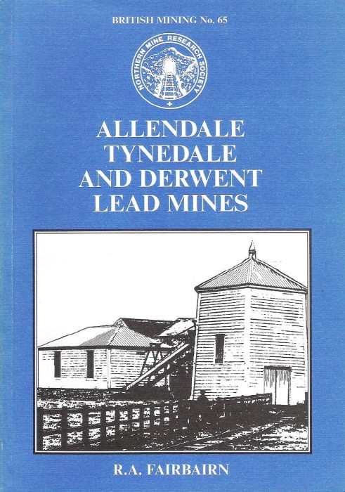 Allendale, Tynedale and Derwent Lead Mines
